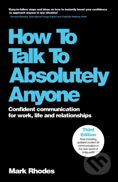 Kniha: How To Talk To Absolutely Anyone (Mark Rhodes). Capstone, 2025 Kniha: How To Talk To Absolutely Anyone (Mark Rhodes). Capstone, 2025