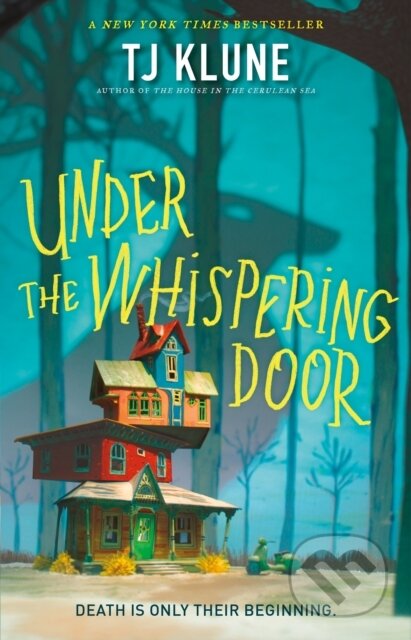 Kniha: Under the Whispering Door (Tj Klune). St Martin's Press, 2021 Kniha: Under the Whispering Door (Tj Klune). St Martin's Press, 2021