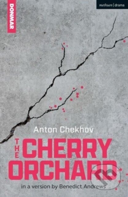 Kniha: The Cherry Orchard (Anton Chekhov). Methuen Drama, 2024 Kniha: The Cherry Orchard (Anton Chekhov). Methuen Drama, 2024