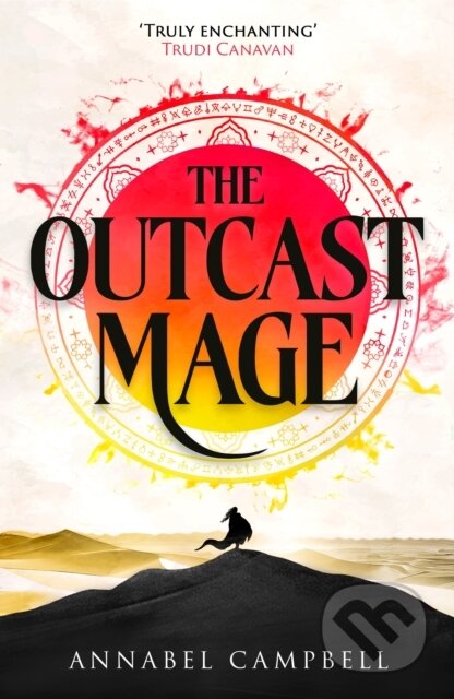 Kniha: The Outcast Mage (Annabel Campbell). Orbit, 2025 Kniha: The Outcast Mage (Annabel Campbell). Orbit, 2025
