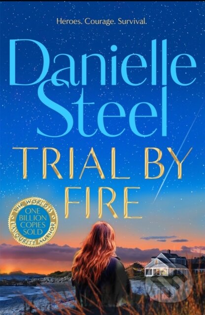 Kniha: Trial by Fire (Danielle Steel). Pan Books, 2025 Kniha: Trial by Fire (Danielle Steel). Pan Books, 2025