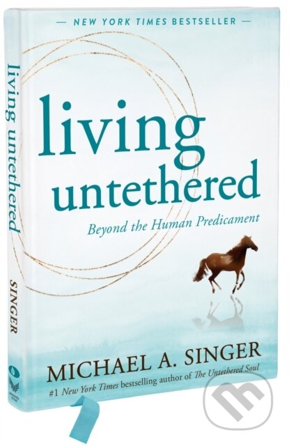 Kniha: Living Untethered (Michael A Singer). New Harbinger Publications, 2024 Kniha: Living Untethered (Michael A Singer). New Harbinger Publications, 2024