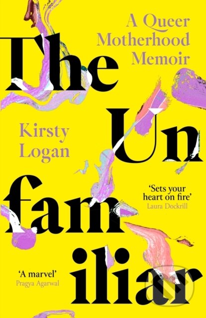 Kniha: The Unfamiliar (Kirsty Logan). Virago, 2024 Kniha: The Unfamiliar (Kirsty Logan). Virago, 2024