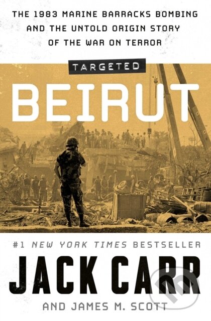Kniha: Targeted: Beirut (Jack Carr a James M. Scott). Simon & Schuster, 2025 Kniha: Targeted: Beirut (Jack Carr a James M. Scott). Simon & Schuster, 2025