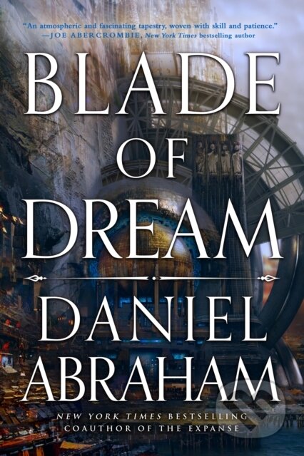 Kniha: Blade of Dream (Daniel Abraham). Orbit, 2023 Kniha: Blade of Dream (Daniel Abraham). Orbit, 2023
