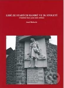 Kniha: Lidé ze Starých Hamrů ve 20. století (Josef Bieberle). Olomoucké vzdělávací sdružení, o.s., 2016 Kniha: Lidé ze Starých Hamrů ve 20. století (Josef Bieberle). Olomoucké vzdělávací sdružení, o.s., 2016