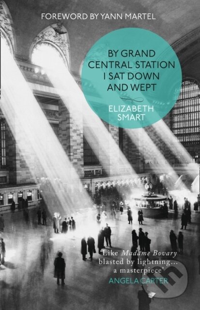 Kniha: By Grand Central Station I Sat Down and Wept (Elizabeth Smart). Flamingo, 1992 Kniha: By Grand Central Station I Sat Down and Wept (Elizabeth Smart). Flamingo, 1992