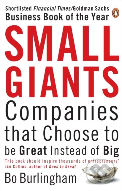 Kniha: Small Giants (Bo Burlingham). Penguin Books, 2007 Kniha: Small Giants (Bo Burlingham). Penguin Books, 2007