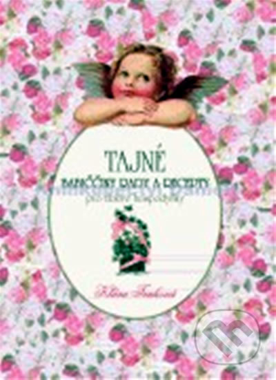 Kniha: Tajné babiččiny rady a recepty (Klára Trnková). Studio Trnka, 2009 Kniha: Tajné babiččiny rady a recepty (Klára Trnková). Studio Trnka, 2009