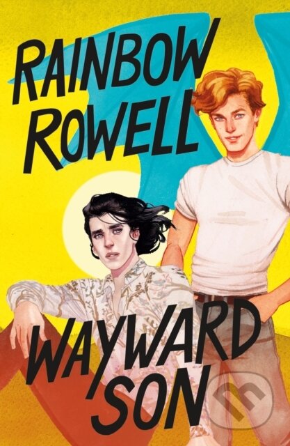 Kniha: Wayward Son (Rainbow Rowell). Wednesday Books, 2022 Kniha: Wayward Son (Rainbow Rowell). Wednesday Books, 2022
