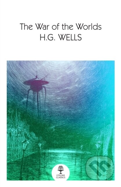 Kniha: The War of the Worlds (H. G. Wells). William Collins, 2022 Kniha: The War of the Worlds (H. G. Wells). William Collins, 2022