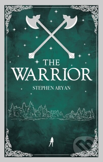 Kniha: The Warrior (Stephen Aryan). Angry Robot, 2022 Kniha: The Warrior (Stephen Aryan). Angry Robot, 2022