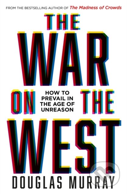 Kniha: The War on the West (Douglas Murray). HarperCollins, 2022 Kniha: The War on the West (Douglas Murray). HarperCollins, 2022