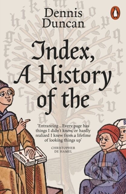 Kniha: Index, A History of the (Dennis Duncan). Penguin Books, 2022 Kniha: Index, A History of the (Dennis Duncan). Penguin Books, 2022