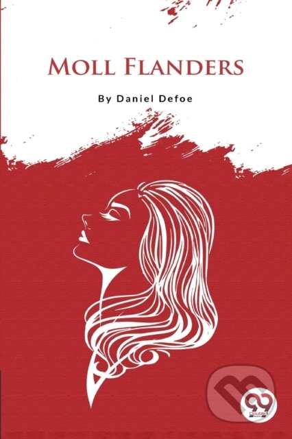 Kniha: Moll Flanders (Daniel Defoe). Double 9 Books LLP, 2022 Kniha: Moll Flanders (Daniel Defoe). Double 9 Books LLP, 2022