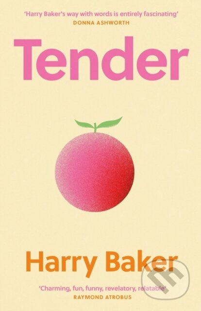 Kniha: Tender (Harry Baker). Canongate Books, 2026 Kniha: Tender (Harry Baker). Canongate Books, 2026