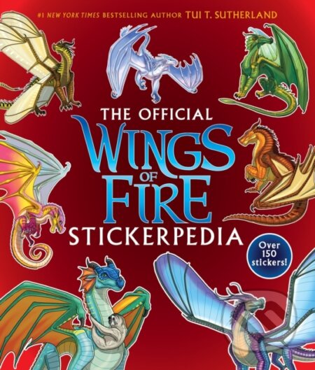 Kniha: Wings of Fire Stickerpedia (Tui T. Sutherland). Scholastic, 2026 Kniha: Wings of Fire Stickerpedia (Tui T. Sutherland). Scholastic, 2026