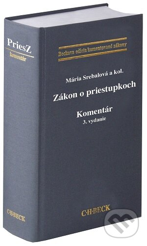 Kniha: Zákon o priestupkoch. Komentár (Mária Srebalová). C. H. Beck SK, 2026 Kniha: Zákon o priestupkoch. Komentár (Mária Srebalová). C. H. Beck SK, 2026
