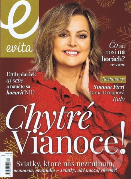 Evita magazín 12/2025 (MAFRA Slovakia). MAFRA Slovakia, 2025 Evita magazín 12/2025 (MAFRA Slovakia). MAFRA Slovakia, 2025