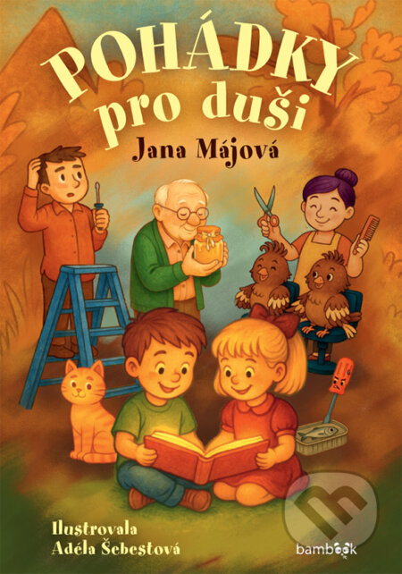 Kniha: Pohádky pro duši (Jana Májová). Bambook, 2026 Kniha: Pohádky pro duši (Jana Májová). Bambook, 2026
