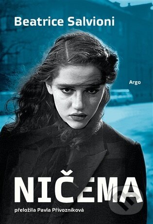 Kniha: Ničema (Beatrice Salvioni). Argo, 2026 Kniha: Ničema (Beatrice Salvioni). Argo, 2026