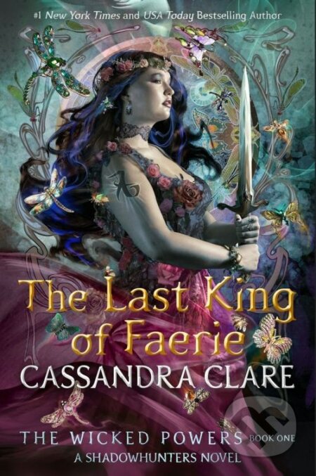 Kniha: The Last King of Faerie (Cassandra Clare). Walker books, 2026 Kniha: The Last King of Faerie (Cassandra Clare). Walker books, 2026