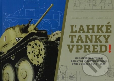 Kniha: Ľahké tanky vpred! (Marian Uhrin a Jaroslav Špitálský). Múzeum SNP, 2025 Kniha: Ľahké tanky vpred! (Marian Uhrin a Jaroslav Špitálský). Múzeum SNP, 2025