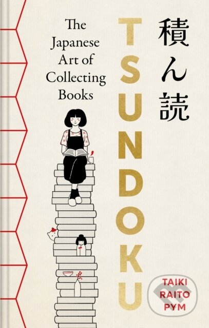 Kniha: Tsundoku (Taiki Raito Pym). Octopus Publishing Group, 2026 Kniha: Tsundoku (Taiki Raito Pym). Octopus Publishing Group, 2026