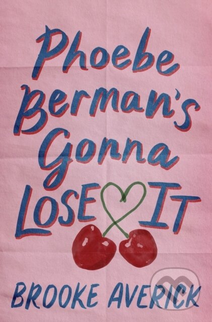 Kniha: Phoebe Bermans Gonna Lose It (Brooke Averick). Headline Publishing Group, 2026 Kniha: Phoebe Bermans Gonna Lose It (Brooke Averick). Headline Publishing Group, 2026