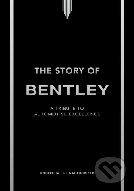 Kniha: The Story of Bentley (Stuart Codling). Headline Publishing Group, 2026 Kniha: The Story of Bentley (Stuart Codling). Headline Publishing Group, 2026