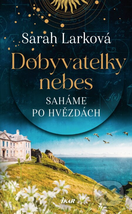 E-kniha: Saháme po hvězdách (Sarah Lark). Ikar CZ, 2026 E-kniha: Saháme po hvězdách (Sarah Lark). Ikar CZ, 2026