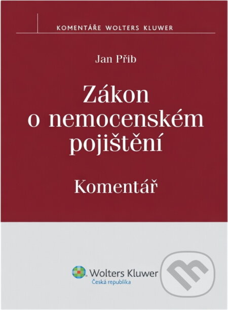 Kniha: Zákon o nemocenském pojištění : komentář (Jan Přib). , 2009 Kniha: Zákon o nemocenském pojištění : komentář (Jan Přib). , 2009