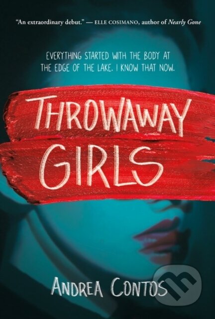 Kniha: Throwaway Girls (Andrea Contos). Kids Can, 2020 Kniha: Throwaway Girls (Andrea Contos). Kids Can, 2020
