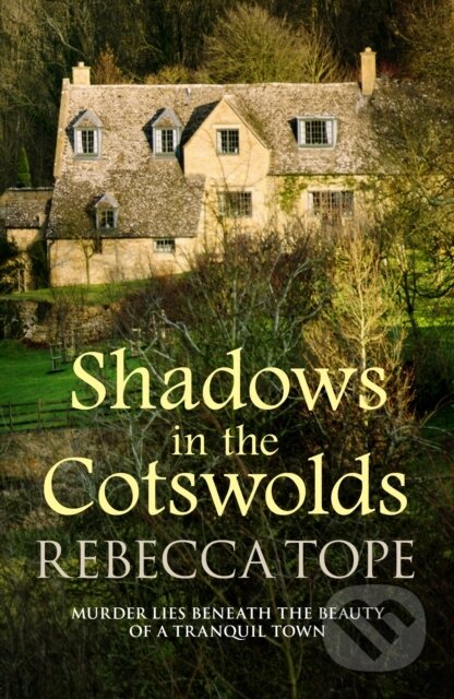 Kniha: Shadows in the Cotswolds (Rebecca Tope). Allison & Busby, 2019 Kniha: Shadows in the Cotswolds (Rebecca Tope). Allison & Busby, 2019