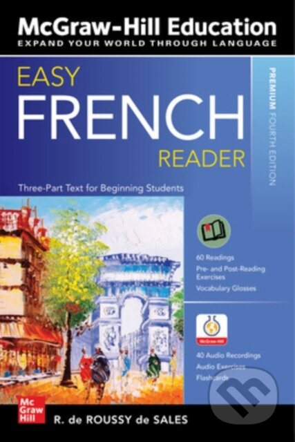 Kniha: Easy French Reader, Premium Fourth Edition (R. de Roussy de Sales). McGraw-Hill, 2020 Kniha: Easy French Reader, Premium Fourth Edition (R. de Roussy de Sales). McGraw-Hill, 2020