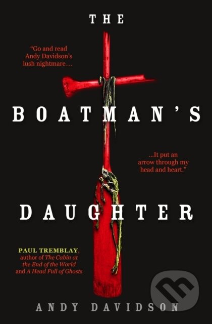 Kniha: The Boatman's Daughter (Andy Davidson). Titan Books, 2020 Kniha: The Boatman's Daughter (Andy Davidson). Titan Books, 2020