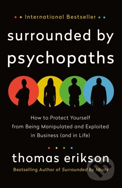Kniha: The Surrounded by Psychopaths (Thomas Erikson). , 2020 Kniha: The Surrounded by Psychopaths (Thomas Erikson). , 2020