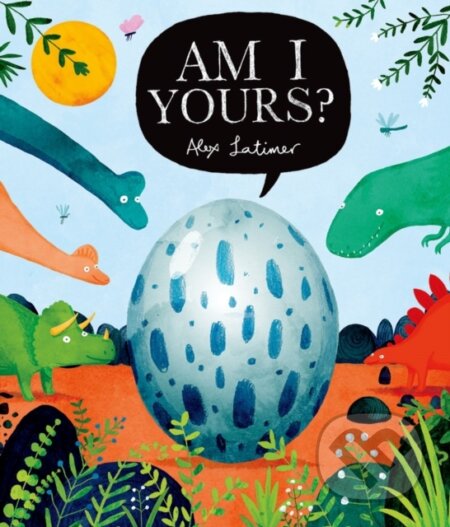 Kniha: Am I Yours? (Alex Latimer). Oxford University Press, 2018 Kniha: Am I Yours? (Alex Latimer). Oxford University Press, 2018