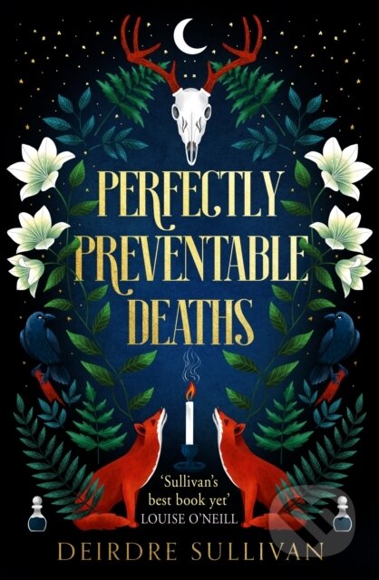 Kniha: Perfectly Preventable Deaths (Deirdre Sullivan). Hot Key, 2019 Kniha: Perfectly Preventable Deaths (Deirdre Sullivan). Hot Key, 2019