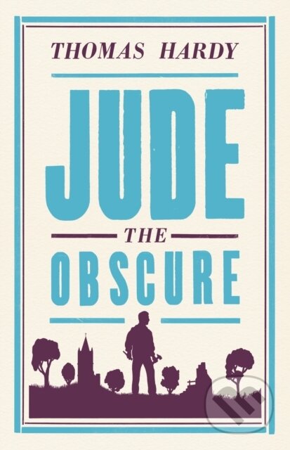 Kniha: Jude the Obscure (Thomas Hardy). Alma Classics, 2019 Kniha: Jude the Obscure (Thomas Hardy). Alma Classics, 2019