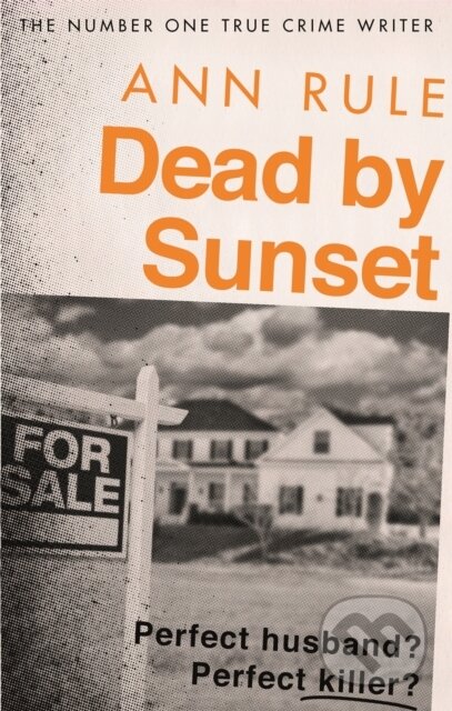 Kniha: Dead By Sunset (Ann Rule). Sphere, 2019 Kniha: Dead By Sunset (Ann Rule). Sphere, 2019