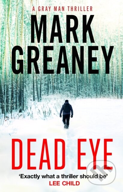 Kniha: Dead Eye (Mark Greaney). Sphere, 2019 Kniha: Dead Eye (Mark Greaney). Sphere, 2019