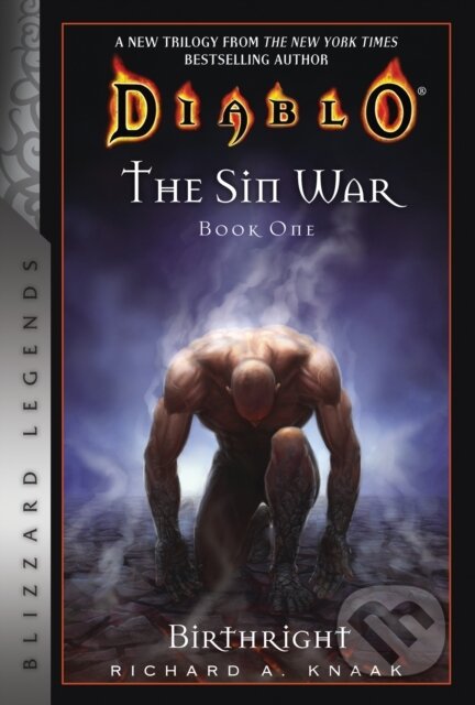 Kniha: Diablo: The Sin War Book One: Birthright (Richard A. Knaak). Blizzard Entertainment, 2019 Kniha: Diablo: The Sin War Book One: Birthright (Richard A. Knaak). Blizzard Entertainment, 2019