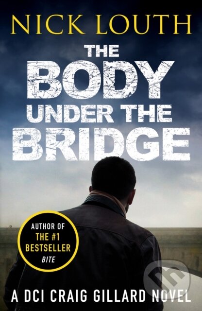 Kniha: The Body Under the Bridge (Nick Louth). Canelo, 2020 Kniha: The Body Under the Bridge (Nick Louth). Canelo, 2020
