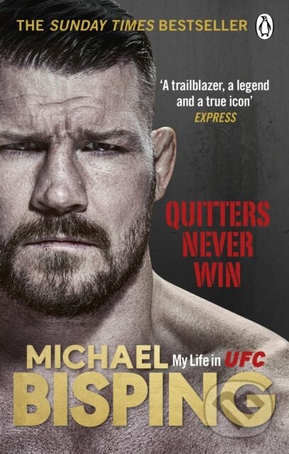 Kniha: Quitters Never Win (Anthony Evans a Michael Bisping). Ebury Publishing, 2020 Kniha: Quitters Never Win (Anthony Evans a Michael Bisping). Ebury Publishing, 2020