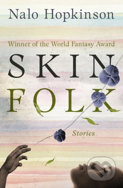 Kniha: Skin Folk (Nalo Hopkinson). , 2018 Kniha: Skin Folk (Nalo Hopkinson). , 2018