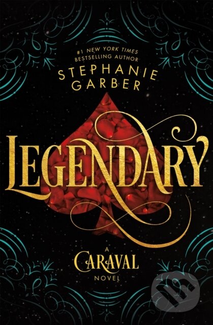 Kniha: Legendary (Stephanie Garber). Flatiron Books, 2018 Kniha: Legendary (Stephanie Garber). Flatiron Books, 2018