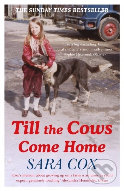 Kniha: Till the Cows Come Home (Sara Cox). Hodder Paperback, 2020 Kniha: Till the Cows Come Home (Sara Cox). Hodder Paperback, 2020