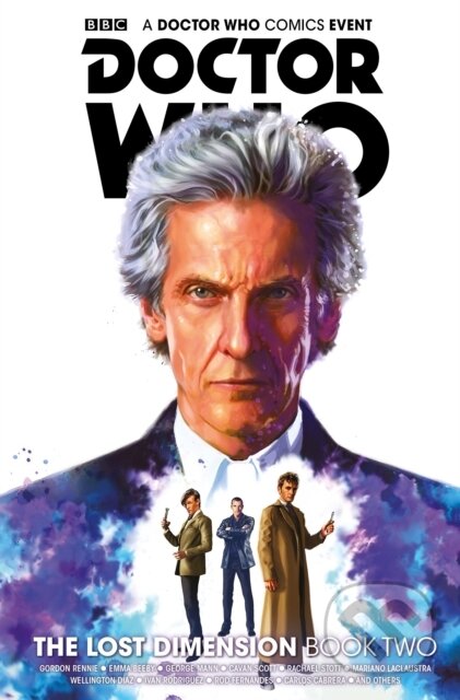 Kniha: Doctor Who: The Lost Dimension Vol. 2 Collection (Cavan Scott, Mariano Laclaustra, Nick Abadzis a George Mann). , 2018 Kniha: Doctor Who: The Lost Dimension Vol. 2 Collection (Cavan Scott, Mariano Laclaustra, Nick Abadzis a George Mann). , 2018