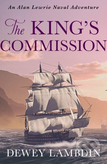 Kniha: The King's Commission (Dewey Lambdin). Canelo, 2019 Kniha: The King's Commission (Dewey Lambdin). Canelo, 2019
